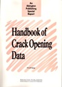 Handbook of Crack Opening Data: A Compendium of Equations, Graphs, Computer Software and References for Opening Profiles of Cracks in Loaded Components and Structures - ISBN 9781855730977