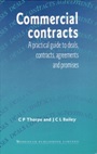 Commercial Contracts: A Practical Guide to Deals, Contracts, Agreements and Promises - ISBN 9781855732506