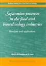 Separation Processes in the Food and Biotechnology Industries: Principles and Applications - ISBN 9781855732872