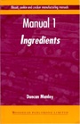 Biscuit, Cookie and Cracker Manufacturing Manuals: Manual 1: Ingredients - ISBN 9781855732926