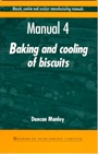 Biscuit, Cookie and Cracker Manufacturing Manuals: Manual 4: Baking and Cooling of Biscuits - ISBN 9781855732957
