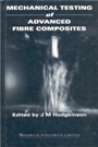 Mechanical Testing of Advanced Fibre Composites - ISBN 9781855733121