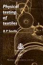 Physical Testing of Textiles - ISBN 9781855733671