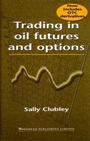 Trading in Oil Futures and Options - ISBN 9781855733879