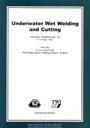 Underwater Wet Welding and Cutting - ISBN 9781855733886