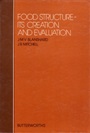 Food Structure: Creation and Evaluation - ISBN 9781855733961