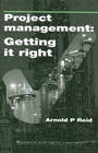 Project Management: Getting It Right: Planning and Cost Manager’S Guide - ISBN 9781855734203