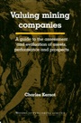 Valuing Mining Companies: A Guide To the Assessment and Evaluation of Assets, Performance and Prospects - ISBN 9781855734357