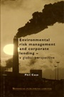 Environmental Risk Management and Corporate Lending: A Global Perspective - ISBN 9781855734364