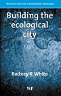 Building the Ecological City - ISBN 9781855735316