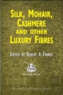 Silk, Mohair, Cashmere and Other Luxury Fibres - ISBN 9781855735408