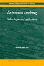 Extrusion Cooking: Technologies and Applications - ISBN 9781855735590