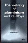 The Welding of Aluminium and Its Alloys - ISBN 9781855735675