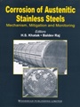 Corrosion of Austenitic Stainless Steels: Mechanism, Mitigation and Monitoring - ISBN 9781855736139