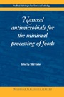 Natural Antimicrobials for the Minimal Processing of Foods - ISBN 9781855736696