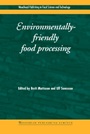 Environmentally-Friendly Food Processing - ISBN 9781855736771
