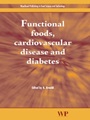 Functional Foods, Cardiovascular Disease and Diabetes - ISBN 9781855737358