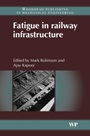 Fatigue in Railway Infrastructure - ISBN 9781855737402
