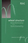 Wheat Structure: Biochemistry and Functionality - ISBN 9781855737976