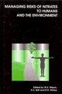 Managing Risks of Nitrates to Humans and the Environment - ISBN 9781855738089