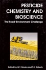 Pesticide Chemistry and Bioscience: The Food-Environment Challenge - ISBN 9781855738102