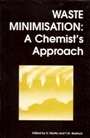 Waste Minimisation: A Chemist’s Approach - ISBN 9781855738164