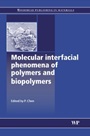 Molecular Interfacial Phenomena of Polymers and Biopolymers - ISBN 9781855739284