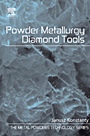 Powder Metallurgy Diamond Tools - ISBN 9781856174404