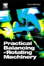 Practical Balancing of Rotating Machinery - ISBN 9781856174657