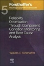 5. Forsthoffers Rotating Equipment Handbooks: Reliability Optimization through Component Condition Monitoring and Root Cause Analysis - ISBN 9781856174718
