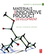 Materials and Innovative Product Development: Using Common Sense - ISBN 9781856175593