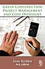 Green Construction Project Management and Cost Oversight - ISBN 9781856176767