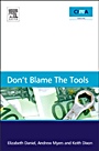Dont Blame the Tools: The adoption and implementation of managerial innovations - ISBN 9781856176828