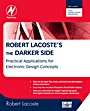 Robert Lacostes The Darker Side: Practical Applications for Electronic Design Concepts from Circuit Cellar - ISBN 9781856177627