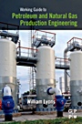 Working Guide to Petroleum and Natural Gas Production Engineering - ISBN 9781856178457