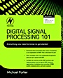 Digital Signal Processing 101: Everything You Need to Know to Get Started - ISBN 9781856179218