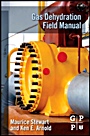 Gas Dehydration Field Manual - ISBN 9781856179805