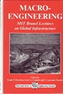 Macro-Engineering: MIT Brunel Lectures on Global Infrastructure - ISBN 9781898563334
