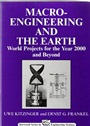 Macro-Engineering and the Earth: World Projects for Year 2000 and Beyond - ISBN 9781898563594