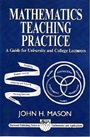 Mathematics Teaching Practice: Guide for University and College Lecturers - ISBN 9781898563792