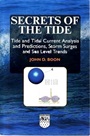 Secrets of the Tide: Tide and Tidal Current Analysis and Predictions, Storm Surges and Sea Level Trends - ISBN 9781904275176