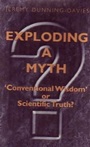 Exploding a Myth: Conventional Wisdom or Scientific Truth? - ISBN 9781904275305