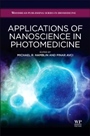 Applications of Nanoscience in Photomedicine - ISBN 9781907568671