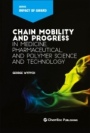 Chain Mobility and Progress in Medicine, Pharmaceuticals, and Polymer Science and Technology - ISBN 9781927885659