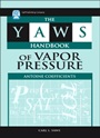 The Yaws Handbook of Vapor Pressure: Antoine Coefficients - ISBN 9781933762104
