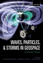 Waves, Particles, and Storms in Geospace: A Complex Interplay - ISBN 9780198705246
