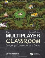 The Multiplayer Classroom: Designing Coursework as a Game - ISBN 9780367249052