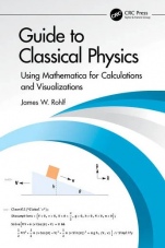 Guide to Classical Physics Using Mathematica for Calculations and Visualizations - ISBN 9781032769769