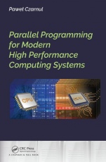 Parallel Programming for Modern High Performance Computing Systems - ISBN 9781138305953