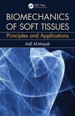 Biomechanics of Soft Tissues: Principles and Applications - ISBN 9781498766227